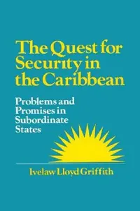Buy The Quest for Security in the Caribbean (English, Ivelaw L. Griffith) — BookShops.in
