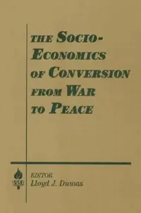 Buy The Socio-Economics of Conversion from War to Peace (English, Lloyd J. Dumas | Amitai Etzioni) — BookShops.in
