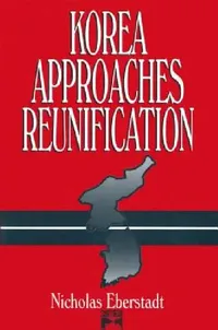 Buy Korea Approaches Reunification (English, Nicholas Eberstadt) — BookShops.in