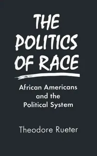 Buy The Politics of Race (English, Ted Rueter) — BookShops.in