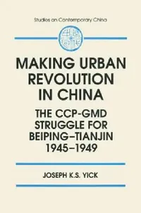 Buy Making Urban Revolution in China (English, Joseph K. S. Yick) — BookShops.in
