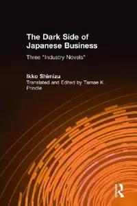 Buy The Dark Side of Japanese Business (English, Ikko Shimizu | Tamae K. Prindle | Gail Johnson) — BookShops.in