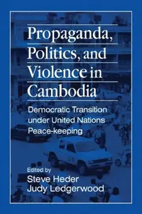 Buy Propaganda, Politics and Violence in Cambodia (English, Steve Heder | Judy Ledgerwood) — BookShops.in