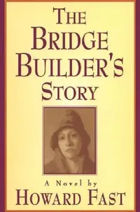 Buy The Bridge Builder's Story (English, Howard Fast) — BookShops.in