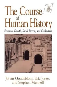 Buy The Course of Human History (English, Johan Goudsblom | David M. Jones | Stephen Mennell) — BookShops.in