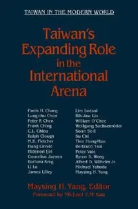Buy Taiwan's Expanding Role in the International Arena (English, Maysing H. Yang) — BookShops.in