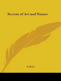 Buy Secrets of Art and Nature (English, R. Read) — BookShops.in