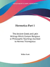 Buy Hermetica Part 1 (English, Walter Scott) — BookShops.in