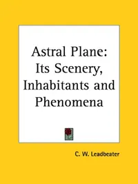 Buy Astral Plane (English, Charles Webster Leadbeater) — BookShops.in
