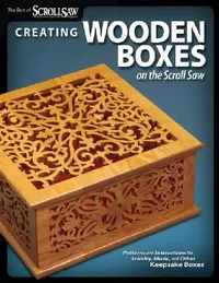 Buy Creating Wooden Boxes on the Scroll Saw (English, Editors of Scroll Saw Woodworking, amp; Craf) — BookShops.in