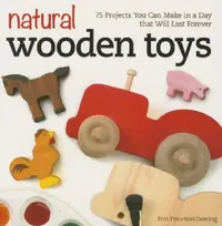 Buy Natural Wooden Toys (English, Erin Freuchtel-Dearing) — BookShops.in