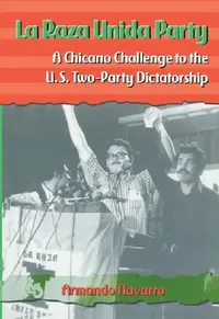 Buy La Raza Unida Party (English, Armando Navarro) — BookShops.in