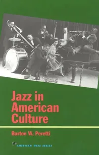 Buy Jazz in American Culture (English, Burton W. Peretti) — BookShops.in