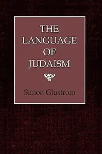 Buy Language of Judaism (English, Simon Glustrom) — BookShops.in