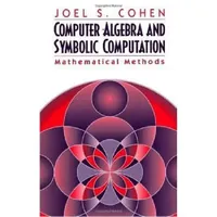 Buy Computer Algebra and Symbolic Computation (English, Joel S. Cohen) — BookShops.in