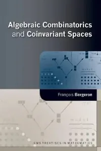 Buy Algebraic Combinatorics and Coinvariant Spaces (English, Francois Bergeron) — BookShops.in
