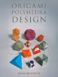 Buy Origami Polyhedra Design (English, John Montroll) — BookShops.in