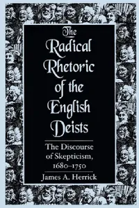 Buy Radical Rhetoric of the English Deists (English, James A. Herrick) — BookShops.in