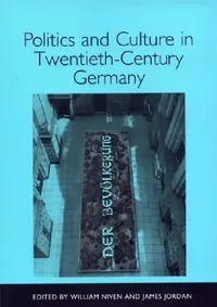 Buy Politics and Culture in Twentieth-Century Germany (English, William Niven | James Jordan | Caroline Gay) — BookShops.in
