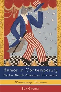 Buy Humor in Contemporary Native North American Literature (English, Eva Gruber) — BookShops.in