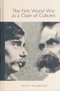 Buy The First World War as a Clash of Cultures (English, Fred Bridgham | Andreas Huether | Fred Bridgham) — BookShops.in