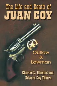 Buy The Life and Death of Juan Coy (English, Charles L. Olmsted | Edward Coy Ybarra) — BookShops.in