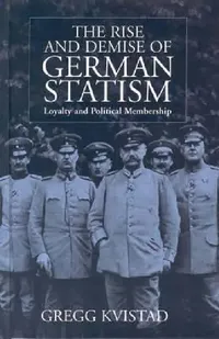 Buy The Rise and Demise of German Statism (English, Gregg Kvistad) — BookShops.in