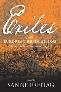 Buy Exiles from European Revolutions (English, Sabine Freitag | Rudolf Muhs) — BookShops.in