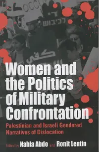 Buy Women and the Politics of Military Confrontation (English, Nahla Abdo | Ronit Lentin) — BookShops.in