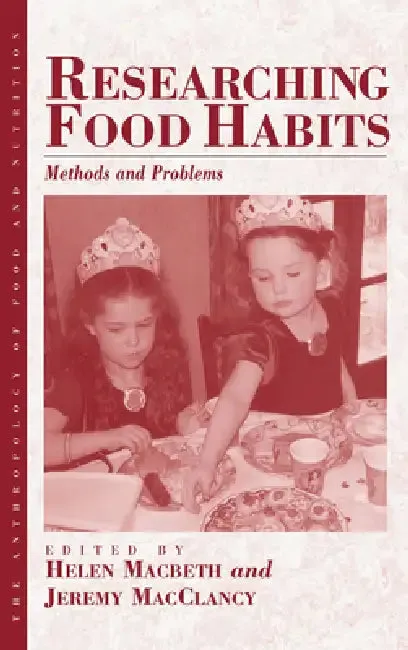 Researching Food Habits (English, Helen Macbeth | Jeremy Macclancy)