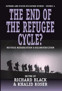 Buy The End of the Refugee Cycle? Refugee Repatriation and Reconstruction (English, Richard Black | Khalid Koser) — BookShops.in