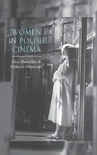 Buy Women in Polish Cinema (English, Ewa Mazierska | Elzbieta Ostrowska) — BookShops.in