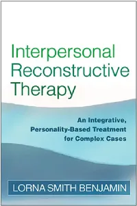 Buy Interpersonal Reconstructive Therapy by Lorna Smith Benjamin - Guilford Press - English - Paperback - 1st Edition — BookShops.in