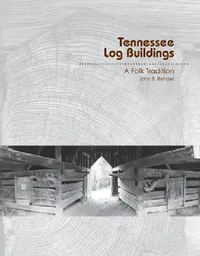 Buy Tennessee Log Buildings (English, John B. Rehder) — BookShops.in