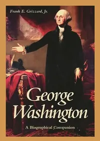 Buy George Washington (English, Frank E. Grizzard) — BookShops.in