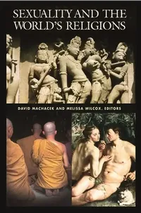 Buy Sexuality and the World's Religions (English, David Wayne Machacek) — BookShops.in