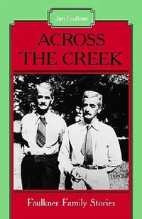 Buy Across the Creek (English, Jim Faulkner | Floyd Watkins) — BookShops.in