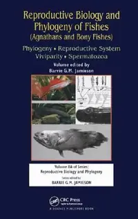 Buy Reproductive Biology and Phylogeny of Fishes (Agnathans and Bony Fishes) (English, Barrie G. M. Jamieson) — BookShops.in