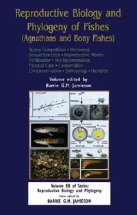 Buy Reproductive Biology and Phylogeny of Fishes (Agnathans and Bony Fishes) (English, Barrie G. M. Jamieson) — BookShops.in