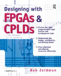 Buy Designing with FPGAs and Cplds [With CDROM] (English, Bob Zeidman) — BookShops.in