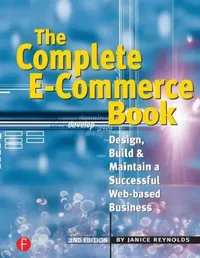 Buy The Complete E-Commerce Book (English, Janice Reynolds) — BookShops.in
