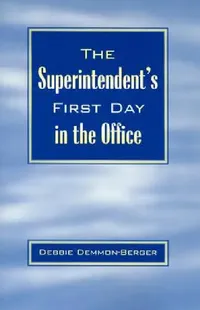 Buy The Superintendent's First Day in the Office (English, Debbie Demmon-Berger) — BookShops.in