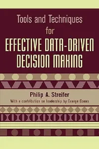 Buy Tools and Techniques for Effective Data-Driven Decision Making (English, Philip A. Streifer) — BookShops.in