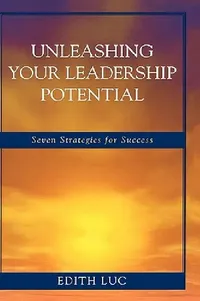 Buy Unleashing Your Leadership Potential (English, Edith Luc) — BookShops.in