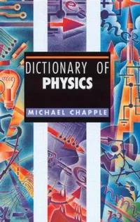 Buy Dictionary of Physics (English, Michael Chapple) — BookShops.in