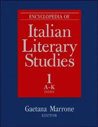 Buy Encyclopedia of Italian Literary Studies (English, Marrone Gaetana | Paolo Puppa) — BookShops.in