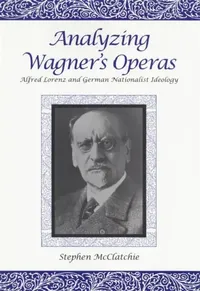 Buy Analyzing Wagner's Operas (English, Stephen McClatchie) — BookShops.in