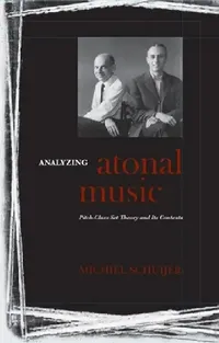 Buy Analyzing Atonal Music (English, Michiel Schuijer) — BookShops.in