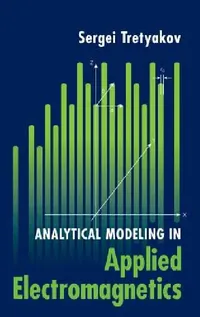 Buy Analytical Modeling in Applied Electromagnetics (English, Sergei Tretyakov) — BookShops.in