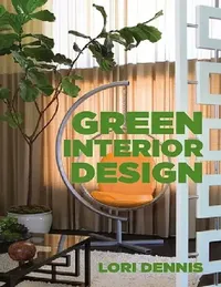 Buy Green Interior Design (English, Lori Dennis) — BookShops.in